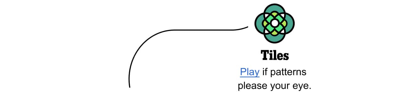 Tiles - Play if patterns please your eye.