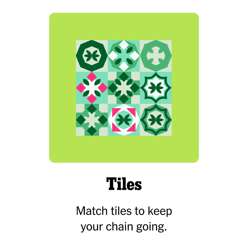 Tiles | Match tiles to keep your chain going.