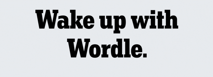Wake up with Wordle.